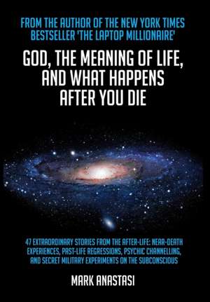 God, the meaning of life de Mark Anastasi