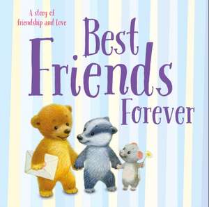 Best Friends Forever: Padded Board Book de Xenia Pavlova