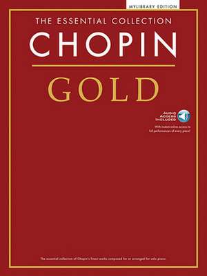 Chopin Gold: Piano Solo Book with Online Audio de Frederic Chopin