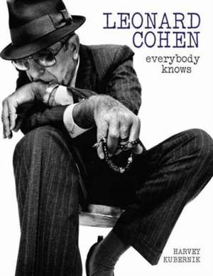 Leonard Cohen: Everybody Knows Revised edition de Harvey Kubernik