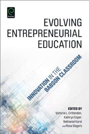 Evolving Entrepreneurial Education de Victoria L Crittenden