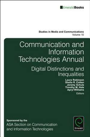 Communication and Information Technologies Annua – Digital Distinctions & Inequalities de Laura Robinson