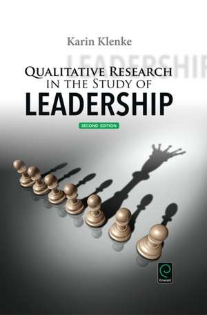 Qualitative Research in the Study of Leadership de Karin Klenke