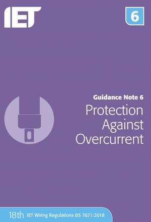 Guidance Note 6: Protection Against Overcurrent de The Institution of Engineering and Techn