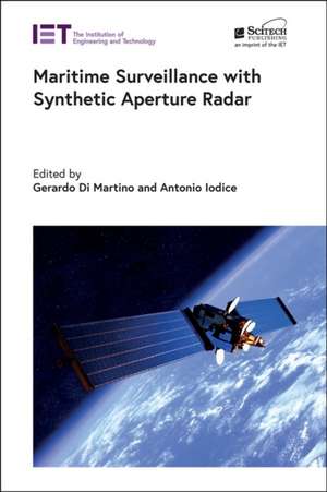 Maritime Surveillance with Synthetic Aperture Radar de Gerardo Di Martino