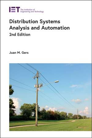 Distribution Systems Analysis and Automation de Juan Manuel Gers