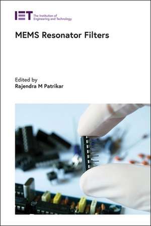 Mems Resonator Filters de Rajendra M Patrikar