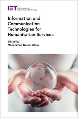 Information and Communication Technologies for Humanitarian Services de Muhammad Nazrul Islam