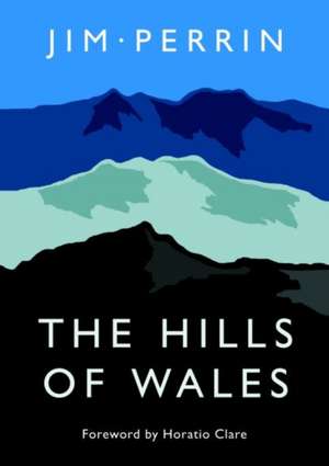 Hills of Wales, The de Jim Perrin