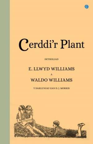 Williams, W: Cerddi'r Plant - Detholiad de E. Llwyd Williams