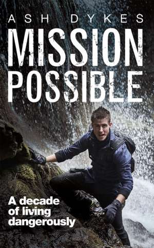 Mission: Possible de Ash Dykes