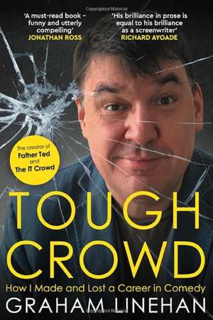 Tough Crowd de Graham Linehan