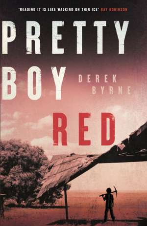 Pretty Boy Red de Derek Byrne