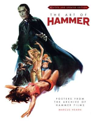 The Art of Hammer: Posters From the Archive of Hammer Films de Marcus Hearn