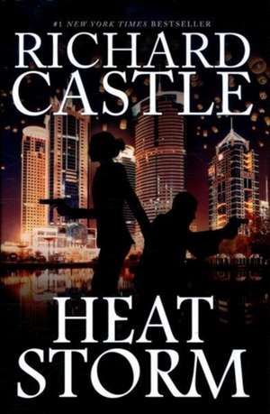 Heat Storm de Richard Castle