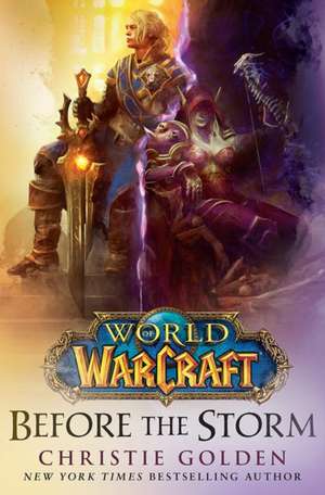 World of Warcraft: Before the Storm de Christie Golden