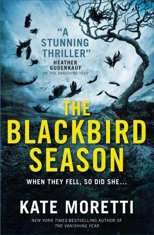 Moretti, K: The Blackbird Season de Kate Moretti