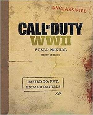 Neilson, M: Call of Duty WWII: Field Manual de Micky Neilson