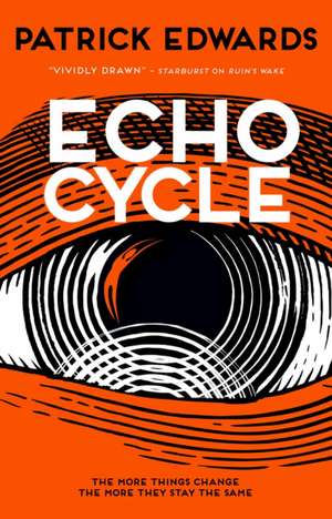 Edwards, P: Echo Cycle de Patrick Edwards