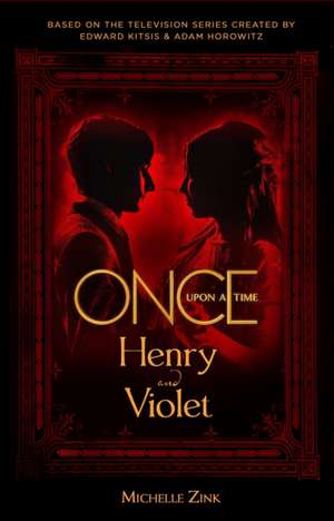 Once Upon a Time - Henry and Violet de Michelle Zink