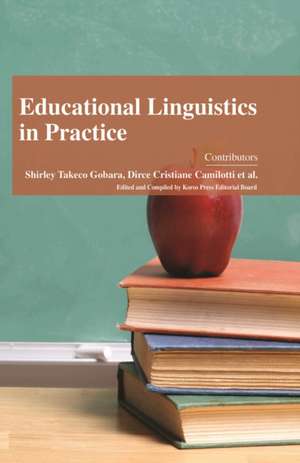 Educational Linguistics in Practice