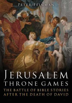 Jerusalem Throne Games de Peter Feinman