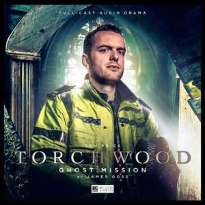 Goss, J: Torchwood 2.3: Ghost Mission de James Goss