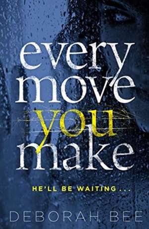 Every Move You Make de Deborah Bee