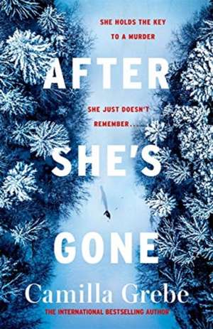 After She's Gone de Camilla Grebe