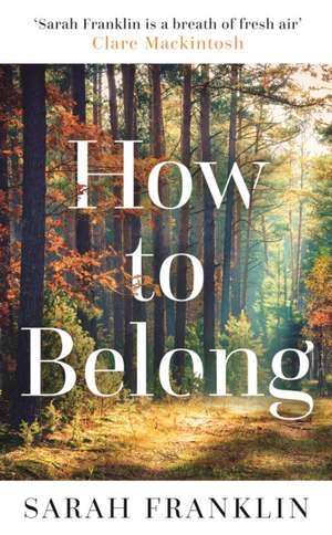 How to Belong de Sarah Franklin