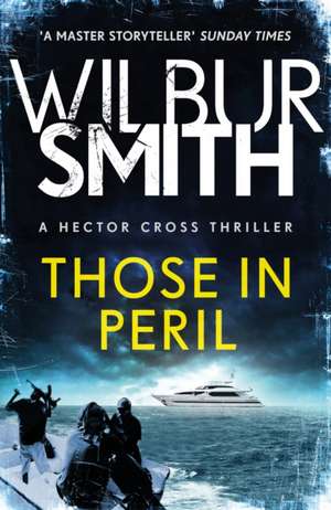 Those in Peril de Wilbur Smith