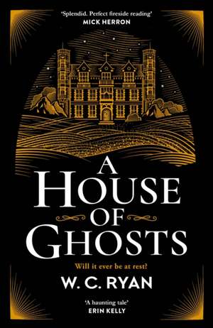 A House of Ghosts de W. C. Ryan