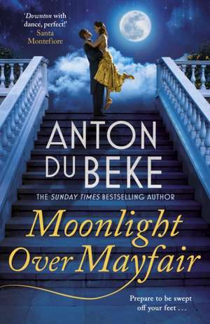 Moonlight Over Mayfair: Volume 2 de ANTON DU BEKE