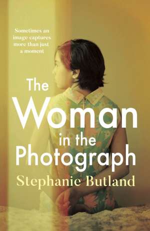 The Woman in the Photograph de Stephanie Butland