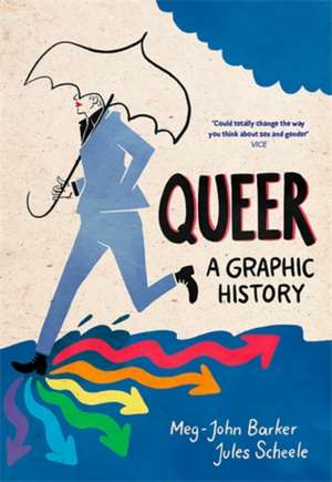 Queer: A Graphic History de Meg-John Barker