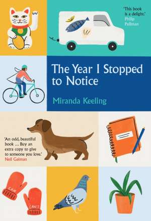 The Year I Stopped to Notice de Miranda Keeling