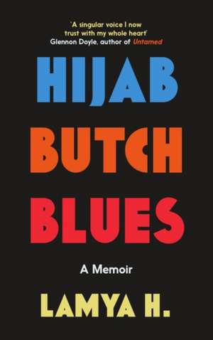 Hijab Butch Blues de Lamya H