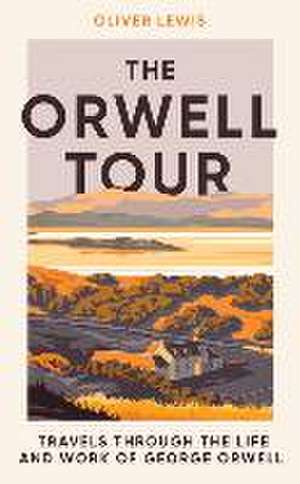 The Orwell Tour de Oliver Lewis