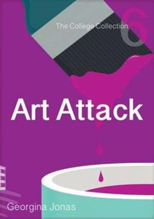 Art Attack (the College Collection Set 1 - For Reluctant Readers) de Georgina Jonas