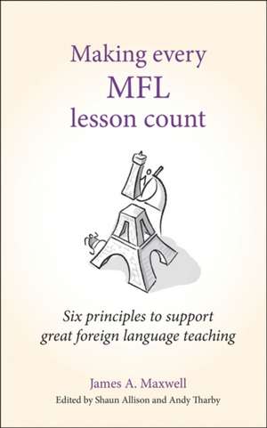 Making Every Mfl Lesson Count de James A Maxwell