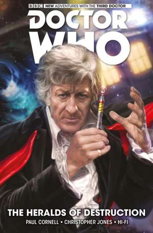 Doctor Who: The Third Doctor: The Heralds of Destruction de Paul Cornell