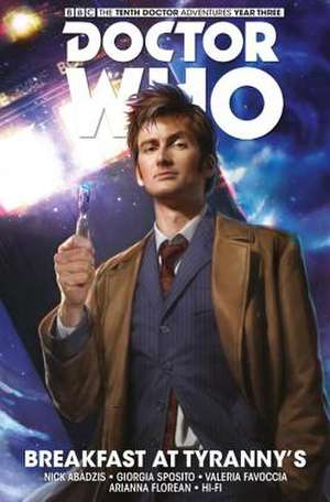 Doctor Who: The Tenth Doctor: Facing Fate Vol. 1: Breakfast at Tyranny's de Nick Abadzis