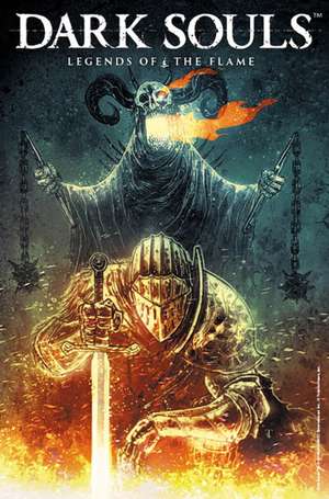 Dark Souls: Legends of the Flame de Dan Watters