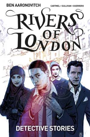 Rivers of London: Detective Stories de Ben Aaronovitch