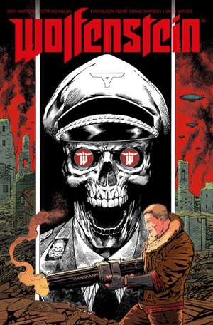 Wolfenstein Volume 1 de Dan Watters