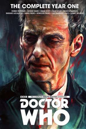 Doctor Who: The Twelfth Doctor Complete Year One de Robbie Morrison