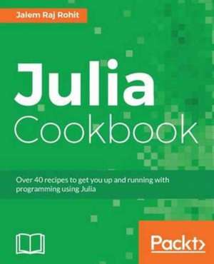 Julia Cookbook de Jalem Raj Rohit