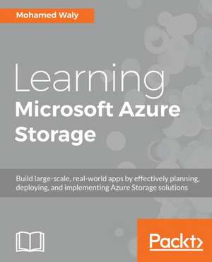 Learning Microsoft Azure Storage de Mohamed Waly