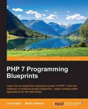 PHP 7 Programming Blueprints de Jose Palala