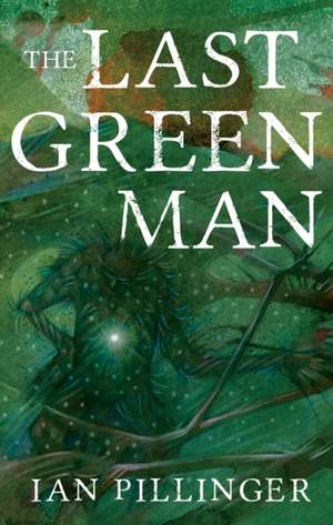 Last Green Man de Ian Pillinger